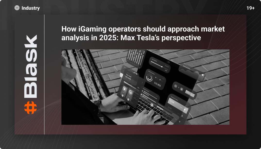 How iGaming operators should approach market analysis in 2025: Max Tesla’s perspective