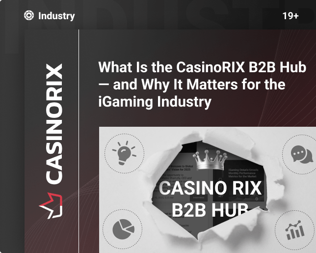 What Is the CasinoRIX B2B Hub — and Why It Matters for the iGaming Industry
