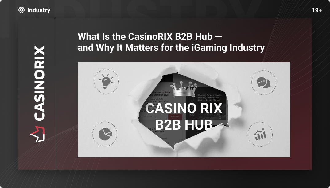 What Is the CasinoRIX B2B Hub — and Why It Matters for the iGaming Industry