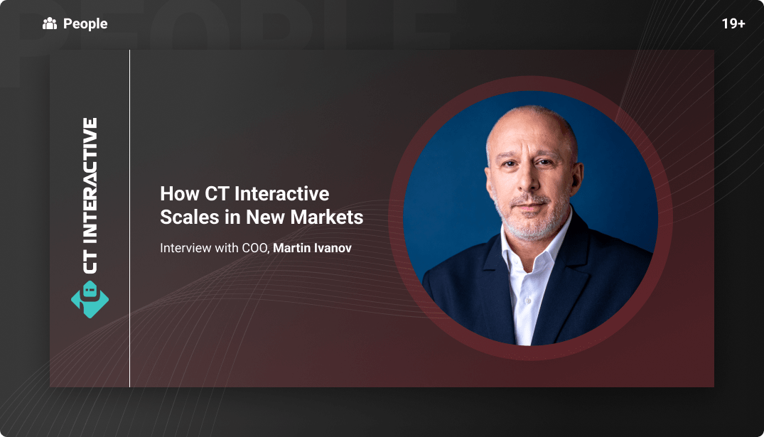 Expanding Without Breaking: How CT Interactive Scales in New Markets